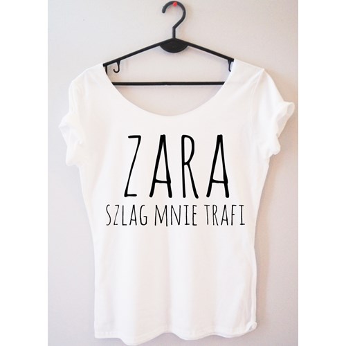 PROORIGINAL BLUZKA ''ZARA SZLAG MNIE TRAFI"