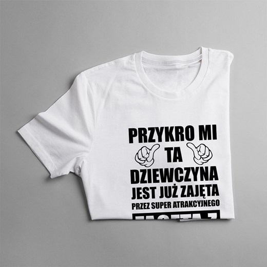 Przykro mi ta dziewczyna jest już zajęta przez faceta z listopada - damska koszulka z nadrukiem Koszulkowy XXL Koszulkowy
