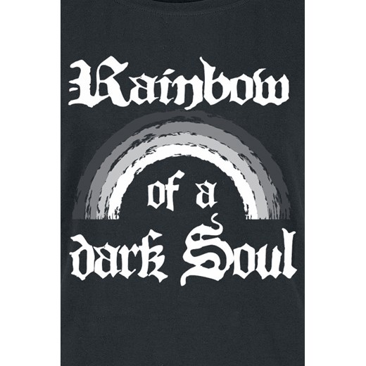 Sprüche - Rainbow Of A Dark Soul - T-Shirt - czarny S, M, L, XL, XXL EMP