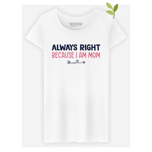 WOOOP Koszulka &quot;Always Right Mom&quot; w kolorze białym Wooop S Limango Polska wyprzedaż