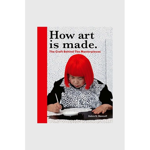 Książka How Art is Made by Debra N Mancoff, English ze sklepu ANSWEAR.com w kategorii Książki - zdjęcie 166325585