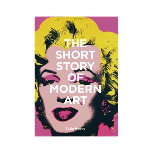 home & lifestyle książka The Short Story of Modern Art by Susie Hodge, One size ANSWEAR.com