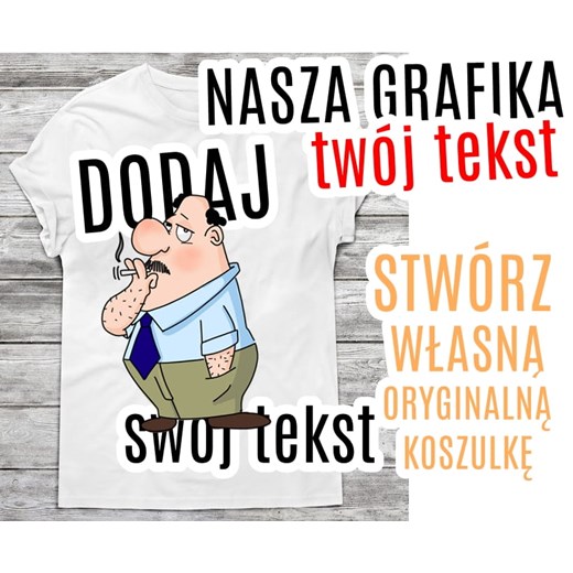 Koszulka męska - dodaj swój tekst do grafiki ze sklepu Time For Fashion w kategorii T-shirty męskie - zdjęcie 175632825