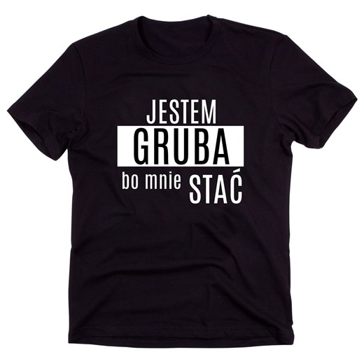 Czarny Klasyczny T-shirt "JESTEM GRUBA BO MNIE STAĆ" ze sklepu Time For Fashion w kategorii Bluzki damskie - zdjęcie 175643778