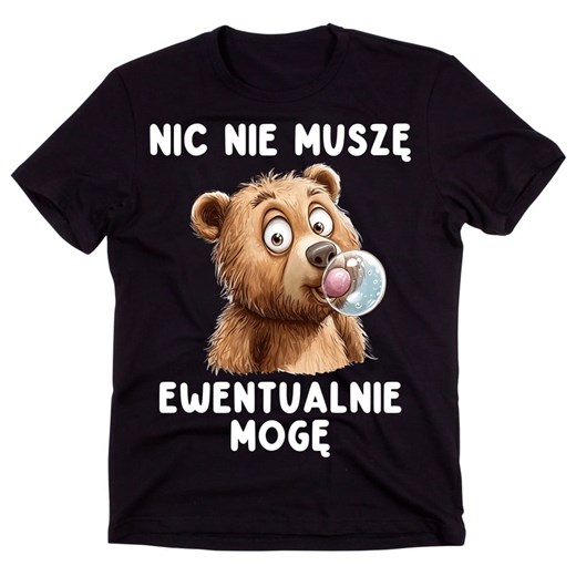 Męska koszulka na prezent NIC NIE MUSZĘ EWENTUALNIE MOGĘ ze sklepu Time For Fashion w kategorii T-shirty męskie - zdjęcie 178328705