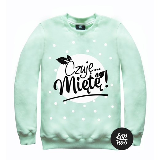 Bluza Miętowa ,,Czuję Miętę " mybaze-com mietowy Bluzy z nadrukiem damskie