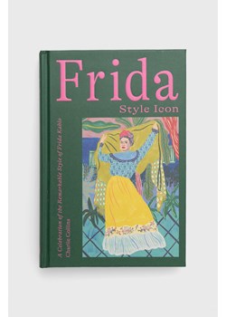 Hardie Grant Books (UK) książka Frida: Style Icon, Charlie Collins ze sklepu ANSWEAR.com w kategorii Książki - zdjęcie 143056027