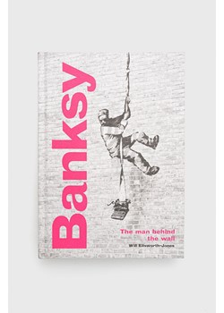 Frances Lincoln Publishers Ltd książka Banksy: The Man Behind The Wall, Will Ellsworth-jones ze sklepu ANSWEAR.com w kategorii Książki - zdjęcie 148371996