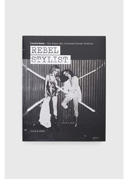 ACC Art Books książka Rebel Stylist, Iain R. Webb ze sklepu ANSWEAR.com w kategorii Książki - zdjęcie 148644748
