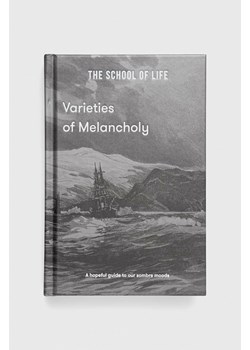 The School of Life Press książka Varieties of Melancholy, The School of Life ze sklepu ANSWEAR.com w kategorii Książki - zdjęcie 151053265