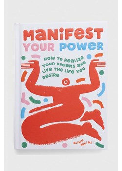 Quadrille Publishing Ltd album Manifest Your Power, Alison Davies ze sklepu ANSWEAR.com w kategorii Książki - zdjęcie 162007539