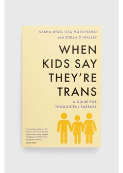 Universe Publishing książka When Kids Say They&apos;Re TRANS : A Guide for Thoughtful Parents ze sklepu ANSWEAR.com w kategorii Książki - zdjęcie 165518189