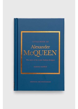 Welbeck Publishing Group książka Little Book of Alexander McQueen, Karen Homer ze sklepu ANSWEAR.com w kategorii Książki - zdjęcie 166092379