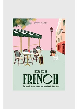 Książka How to be French, Janine Marsh, English ze sklepu ANSWEAR.com w kategorii Książki - zdjęcie 166325498