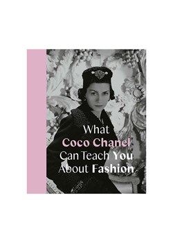 Książka What Coco Chanel Can Teach You About Fashion by Caroline Young, English ze sklepu ANSWEAR.com w kategorii Książki - zdjęcie 166325557