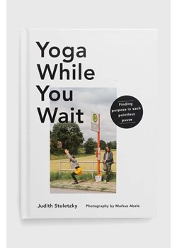 książka Yoga While You Wait by Judith Stoletzky, English ze sklepu ANSWEAR.com w kategorii Książki - zdjęcie 169031218