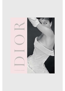 Książka Dior : A New Look a New Enterprise (1947-57), Alexandra Palmer ze sklepu ANSWEAR.com w kategorii Książki - zdjęcie 171455889
