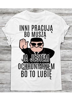 koszulka dla ochroniarza,prezent dla ochroniarza ze sklepu Time For Fashion w kategorii T-shirty męskie - zdjęcie 175633827