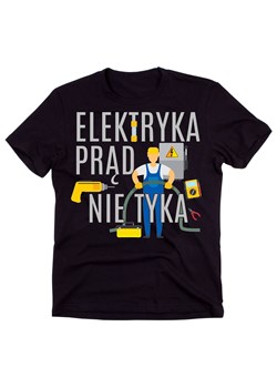 koszulka dla ELEKTRYKA, elektryka prąd nie tyka ze sklepu Time For Fashion w kategorii T-shirty męskie - zdjęcie 175635299