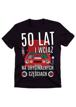 męska koszulka na 50 urodziny - i wciąż na oryginalnych częściach ze sklepu Time For Fashion w kategorii T-shirty męskie - zdjęcie 175635948