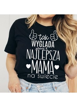 KOSZULKA NA DZIEŃ MAMY TAK WYGLĄDA NAJLEPSZA MAMA NA ŚWIECIE ze sklepu Time For Fashion w kategorii Bluzki damskie - zdjęcie 175638107