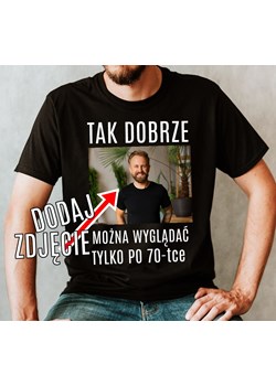 Męska koszulka ze zdjęciem na 70 urodziny ze sklepu Time For Fashion w kategorii T-shirty męskie - zdjęcie 175638307