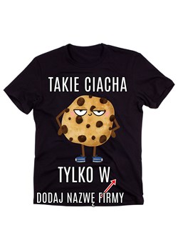 KOSZULKI DLA KOLEGÓW Z FIRMY - TAKIE CIACHA TYLKO W ze sklepu Time For Fashion w kategorii T-shirty męskie - zdjęcie 175638898