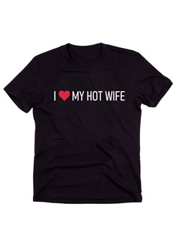 Koszulka dla męża na walentynki I LOVE MY HOT wife ze sklepu Time For Fashion w kategorii T-shirty męskie - zdjęcie 175639068