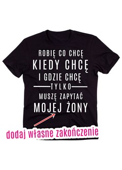 MĘSKA KOSZULKA NA PREZENT - DODAJ WŁASNE ZAKOŃCZENIE TEKSTU ze sklepu Time For Fashion w kategorii T-shirty męskie - zdjęcie 175641858