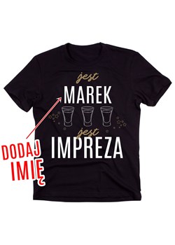 MĘSKA Koszulka na IMIENINY z imieniem - jest impreza !! ze sklepu Time For Fashion w kategorii T-shirty męskie - zdjęcie 175642355