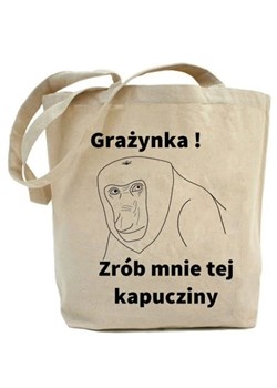 Shopper "Grażynka zrób mnie tej kapucziny" ze sklepu Time For Fashion w kategorii Torby Shopper bag - zdjęcie 175643035