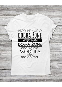 Koszulka męska "modliłem się o dobrą żonę.... ze sklepu Time For Fashion w kategorii T-shirty męskie - zdjęcie 175643695