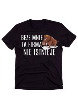 KOSZULKA BEZE MNIE TA FIRMA NIE ISTNIEJE - KOSZULKA DLA KOLEGÓW Z PRACY ze sklepu Time For Fashion w kategorii T-shirty męskie - zdjęcie 175898959