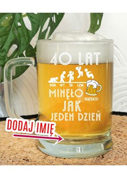 KUFEL NA 40 URODZINY - 40 LAT z imieniem ze sklepu Time For Fashion w kategorii Szklanki - zdjęcie 176550996