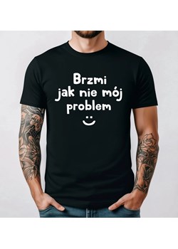 Koszulka męska - brzmi jak nie mój problem ze sklepu Time For Fashion w kategorii T-shirty męskie - zdjęcie 178168749