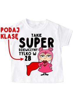 Koszulka na DZIEŃ KOBIET DLA KOLEŻANEK Z KLASY - Takie super dziewczyny tylko w - numer klasy ze sklepu Time For Fashion w kategorii Bluzki dziewczęce - zdjęcie 178423297