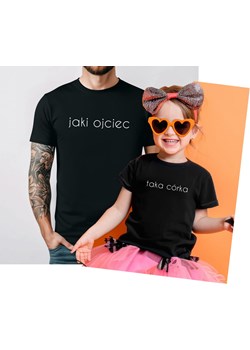Zestaw koszulek dla Taty i córki - JAKI OJCIEC TAKA CÓRKA ze sklepu Time For Fashion w kategorii T-shirty męskie - zdjęcie 180441225