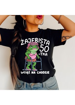 DAMSKA Koszulka na 50 urodziny ŻAJEBISTA 50 - WCIĄŻ NA CHODZIE ze sklepu Time For Fashion w kategorii Bluzki damskie - zdjęcie 181235409
