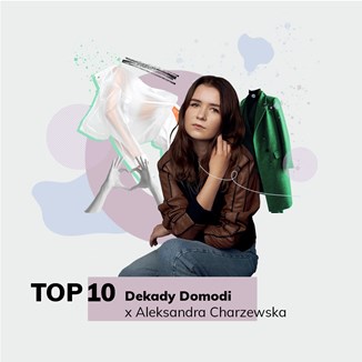 Aleksandra Charzewska x Domodi: Konkurs Dekada Mody Domodi
 - zdjęcie produktu