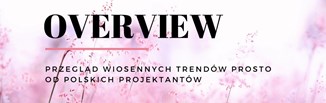 OVERVIEW -  święto polskiej mody w Warszawie!