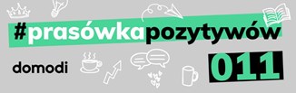 #prasówkapozytywów vol. 11