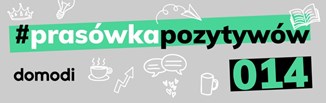 #prasówkapozytywów vol. 14