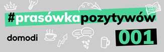 #prasówkapozytywów vol.1