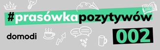 #prasówkapozytywów vol.2