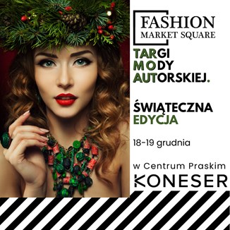 Przygotuj się na święta z Fashion Market Square. Najlepsze prezenty tylko w warszawskim Koneserze!