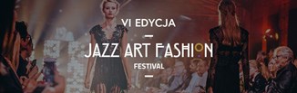 VI edycja Jazz Art Fashion Festival już 21 września!